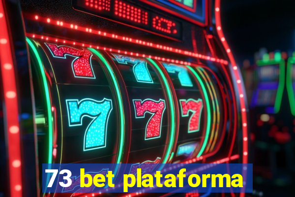 73 bet plataforma